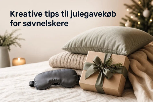 Kreative tips til julegavekøb for søvnelskere