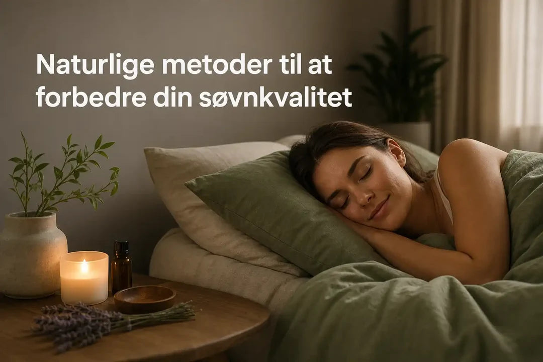 Naturlige metoder til at forbedre din søvnkvalitet