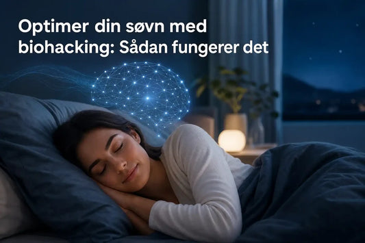 Optimer din søvn med biohacking Sådan fungerer det